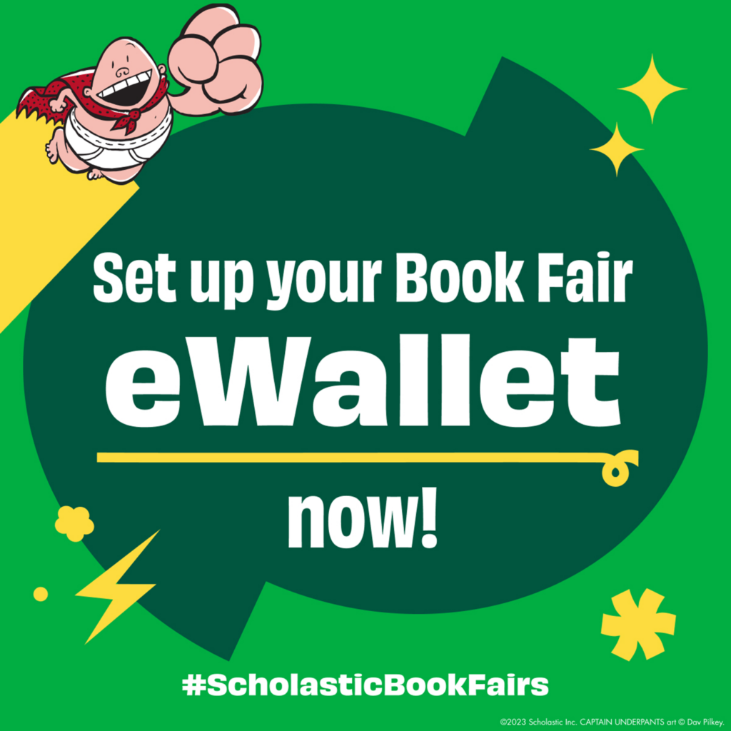 Set up your Book Fair eWallet now! scholasticbooksfairs