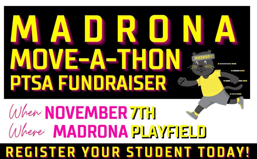 Madrona Move-A-Thon PTSA Fundraiser November 7th Madrona playfield - Register your student today!