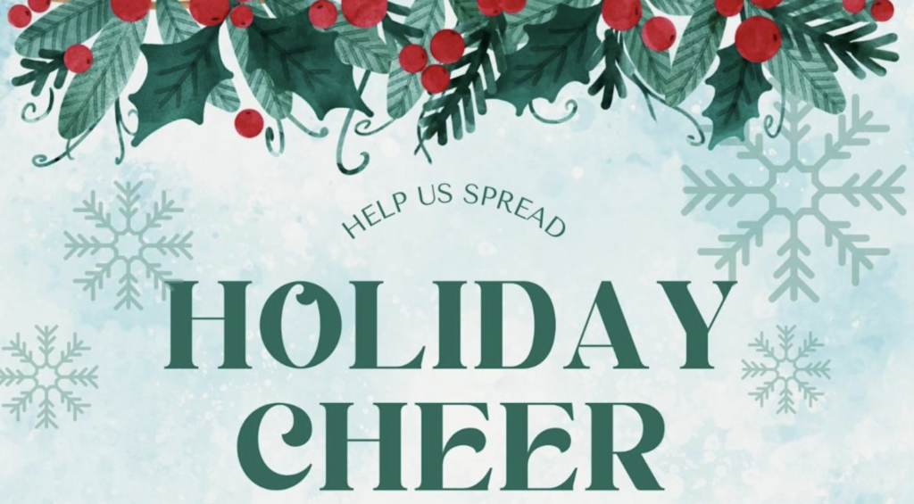 Holly and Berries. Text: Help Us Spread Holiday Cheer